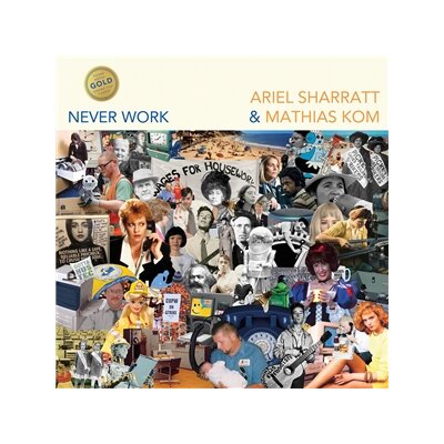 SHARRATT, ARIEL & KOM, MATHIAS - NEVER WORK (GOLD EDITION) - LP