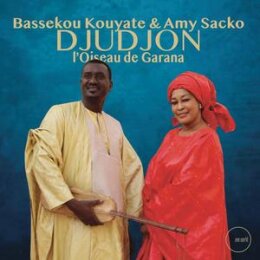 BASSEKOU KOUYATE & AMY SACKO - DJUDJON, LOISEAU DE...