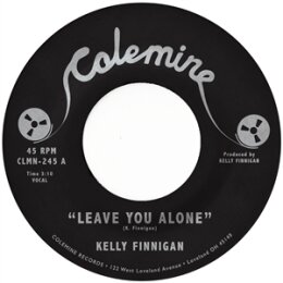 FINNIGAN, KELLY - LEAVE YOU ALONE / THOMS HEARTBREAK -...