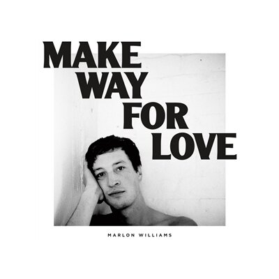 WILLIAMS, MARLON - MAKE WAY FOR LOVE (5 YEAR ANNIVERSARY) (FROSTED BLUE) - LP
