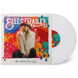 BAILEY, ELLES - BENEATH THE NEON GLOW (WHITE COLORED) - LP
