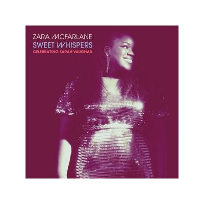 MCFARLANE, ZARA - SWEET WHISPERS: CELEBRATING SARAH VAUGHAN - CD