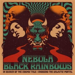 NEBULA / BLACK RAINBOWS - IN SEARCH OF THE COSMIC TALE:...