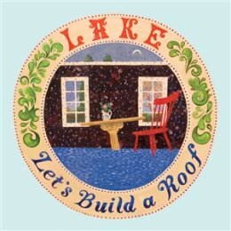 LAKE - LETS BUILD A ROOF - MC