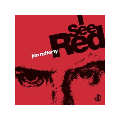 RAFFERTY, JIM - I SEE RED - 7"