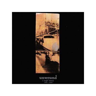 UNWOUND - A SINGLE HISTORY 1991-2001 - LP