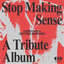 VARIOUS - EVERYONES GETTING INVOLVED: STOP MAKING SENSE...