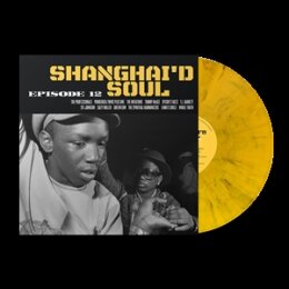 VARIOUS - SHANGHAID SOUL: EPISODE 12 (YELLOW & BLACK...