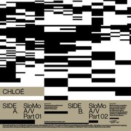 CHLOÉ - SLOMO A/V - LP