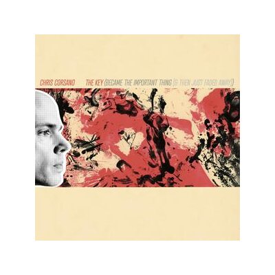 CORSANO, CHRIS - THE KEY (BECAME THE IMPORTANT THING [& THEN JUST FADED AWAY]) - LP