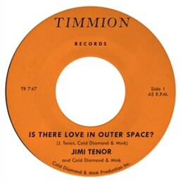 TENOR, JIMI - IS THERE LOVE IN OUTER SPACE? - 7"