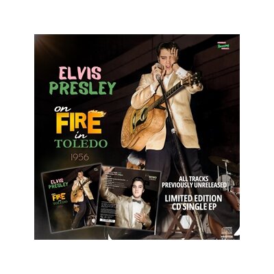 PRESLEY, ELVIS - ON FIRE IN TOLEDO 1956 - CD