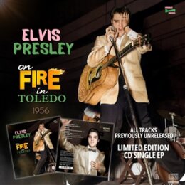 PRESLEY, ELVIS - ON FIRE IN TOLEDO 1956 - CD