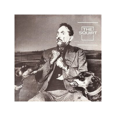 SQUIRT, THE - MEN AND THEIR MASTERS - LP