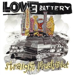 LOVE BATTERY - STRAIGHT FREAK TICKET - LP