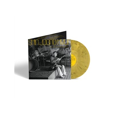 SHIN JOONG HYUN - FROM WHERE TO WHERE: 1970-79 (YELLOW VINYL) - LP