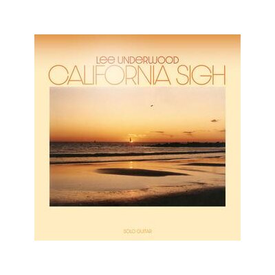 UNDERWOOD, LEE - CALIFORNIA SIGH (2LP) - LP