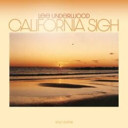 UNDERWOOD, LEE - CALIFORNIA SIGH (2LP) - LP