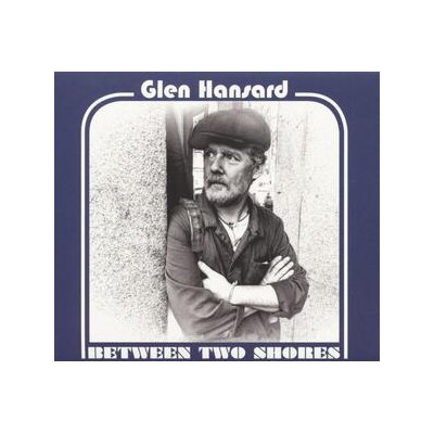 HANSARD, GLEN - BETWEEN TWO SHORES - US EDIT. - LP