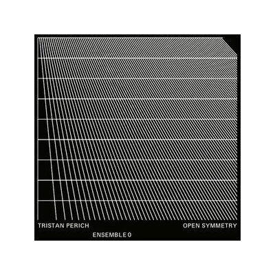PERICH, TRISTAN & ENSEMBLE 0 - OPEN SYMMETRY - CD