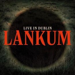 LANKUM - LIVE IN DUBLIN - LP