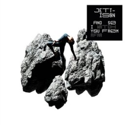 AND SO I WATCH YOU FROM AFAR - JETTISON (REISSUE) (LTD...