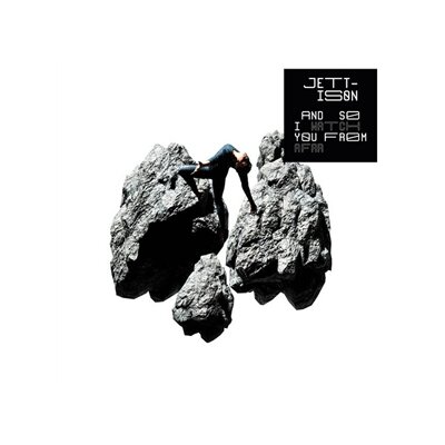 AND SO I WATCH YOU FROM AFAR - JETTISON (REISSUE) - CD