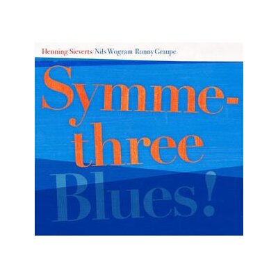 HENNING SIEVERTS SYMMETHREE - BLUES - CD