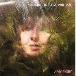 RIGBY, AMY - HANG IN THERE WITH ME - CD