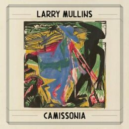 MULLINS, LARRY - CAMISSONIA (180G) - LP