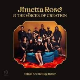 JIMETTA ROSE & THE VOICES OF CREATION - THINGS ARE...