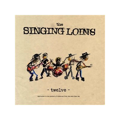 SINGING LOINS, THE - TWELVE - LP