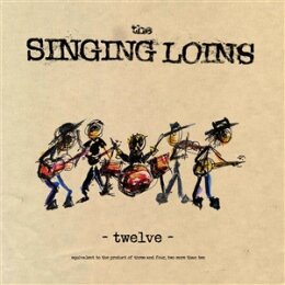 SINGING LOINS, THE - TWELVE - LP
