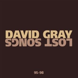 GRAY, DAVID - LOST SONGS 95-98 - CD