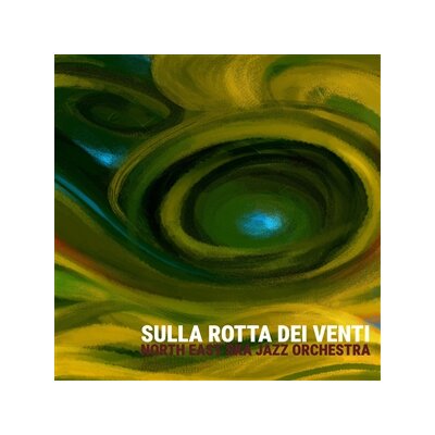 NORTH EAST SKA JAZZ ORCHESTRA - SULLA ROTTA DEI VENTI - LP