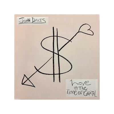 DAVIS, JOHN - LOVE IN THE TIME OF CAPITAL (LTD. GREEN SMOKE VINYL) - LP