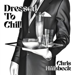 HUELSBECK, CHRIS - DRESSED TO CHILL - CD