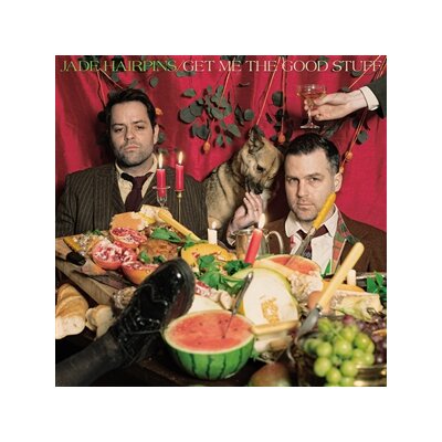 JADE HAIRPINS - GET ME THE GOOD STUFF - CD