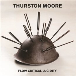 MOORE, THURSTON - FLOW CRITICAL LUCIDITY (RESISTANCE...