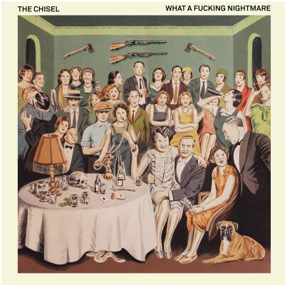 The Chisel - What A Fucking Nightmare - Coloured LP