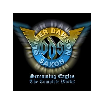 OLIVER / DAWSON SAXON - SCREAMING EAGLES - THE COMPLETE WORKS (6CD) - CD