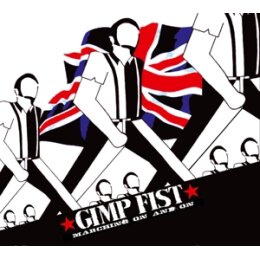 GIMP FIST - MARCHING ON AND ON - CD