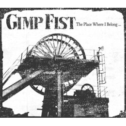 GIMP FIST - THE PLACE WHERE I BELONG - CD