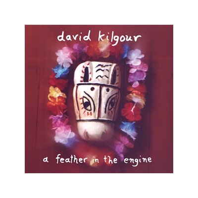 KILGOUR, DAVID - A FEATHER IN THE ENGINE - LP