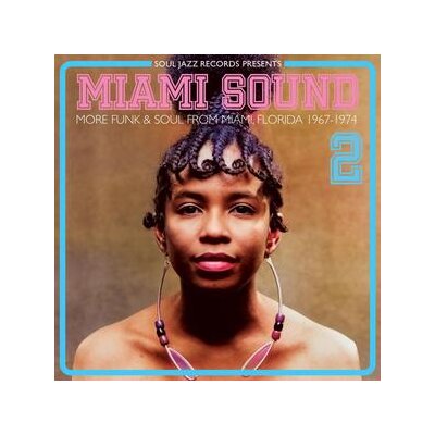 SOUL JAZZ RECORDS PRESENTS/VARIOUS - MIAMI SOUND 2: MORE FUNK & SOUL 1967-74 - LP