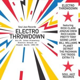 SOUL JAZZ RECORDS PRESENTS/VARIOUS - ELECTRO THROWDOWN...