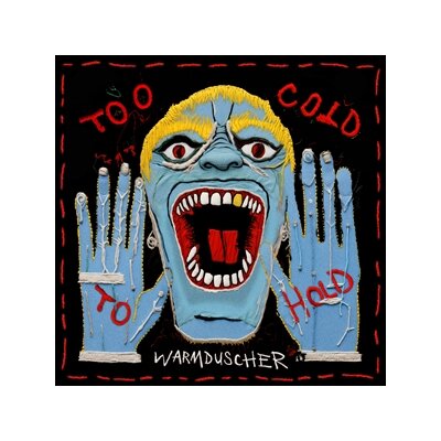 WARMDUSCHER - TOO COLD TO HOLD - CD