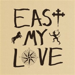 CURRENT JOYS - EAST MY LOVE - CD