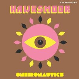 HAWKSMOOR - ONEIRONAUTICS - LP
