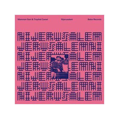 SANI, MAMMAN/TROPIKAL CAMEL - NIJERUSALEM (PINK COLORED) - LP